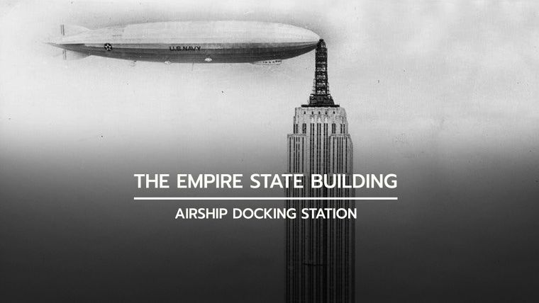 ในอดีต ยอดตึก Empire State เคยถูกออกแบบให้สามารถจอดเรือเหาะได้  ภาพประกอบ